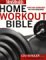 Men's Health Home Workout Bible: A Do-It-Yourself Guide to Burning Fat and Building Muscle